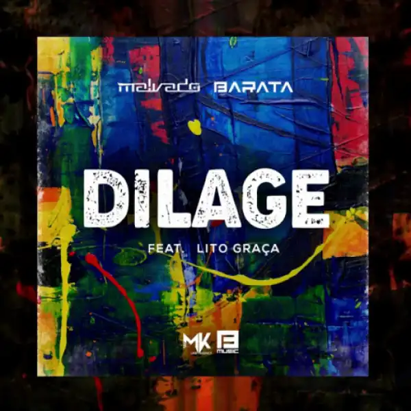 Malvado X Barata - Dilage Ft. Lito Graca